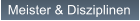 Meister & Disziplinen